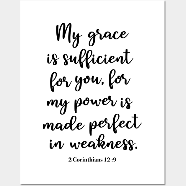 2 Corinthians 12:9 My grace is sufficient for you Wall Art by cbpublic